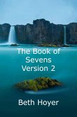 The Book of Sevens Version 2 (Edenia, #198) (eBook, ePUB) The Book of Sevens Version 2 (Edenia, #198) (eBook, ePUB)