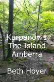 Kurpanov 1 the Island Amberra (Edenia, #166) (eBook, ePUB) Kurpanov 1 the Island Amberra (Edenia, #166) (eBook, ePUB)