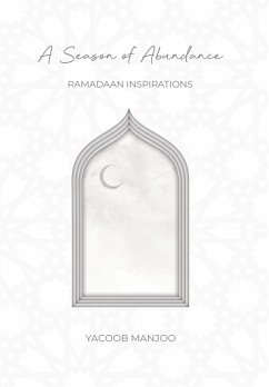 A Season of Abundance: Ramadaan Inspirations (eBook, ePUB) - Manjoo, Yacoob