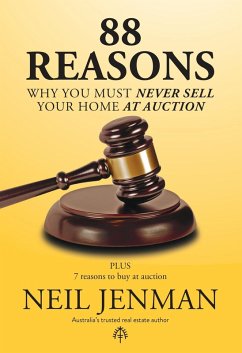 88 Reasons Why You Must Never Sell Your Home at Auction (eBook, ePUB) - Jenman, Neil