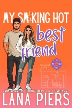 Cover My Smoking Hot Best Friend (Lit Creek Fire Department, #2) (eBook, ePUB)