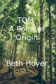Tom a Point of Origin (Edenia, #177) (eBook, ePUB) Tom a Point of Origin (Edenia, #177) (eBook, ePUB)