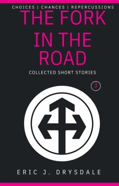 The Fork In The Road - Collected Short Stories 3 (eBook, ePUB) - Drysdale, Eric J