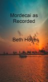 Mordecai as Recorded (Edenia, #149) (eBook, ePUB) Mordecai as Recorded (Edenia, #149) (eBook, ePUB)