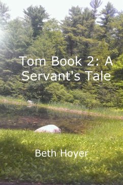 Tom Book 2: A Servant's Tale (Edenia, #160) (eBook, ePUB) - Hoyer, Beth