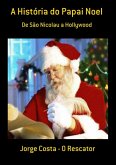 A História Do Papai Noel (eBook, PDF)