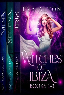 Witches of Ibiza (Books 1-3): Paranormal Romance, Magic, and Adventure (eBook, ePUB) - Alton, Eva