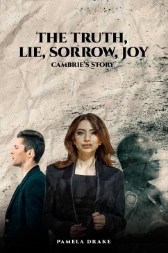The Truth, Lie, Sorrow, Joy (eBook, ePUB) - Drake, Pamela
