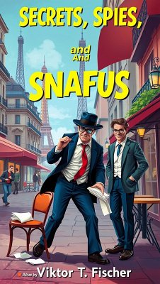 Cover Secrets, Spies, and Snafus (eBook, ePUB)