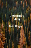 I, Mordecai's Story (Edenia, #126) (eBook, ePUB) I, Mordecai's Story (Edenia, #126) (eBook, ePUB)