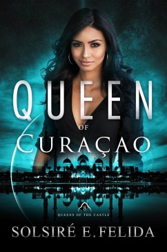 Cover Queen of Curaçao (Queens of the Castle, #8) (eBook, ePUB)