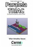 Projeto Interface Para Porta Paralela Com Triac Com Desenho De Esquema E Layout No Kicad (eBook, PDF)