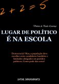 Lugar De Político É Na Escola (eBook, PDF)