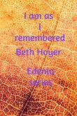 I Am as I Remembered (Edenia, #124) (eBook, ePUB) I Am as I Remembered (Edenia, #124) (eBook, ePUB)
