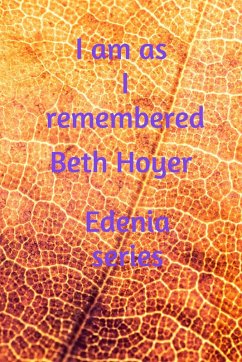 Cover I Am as I Remembered (Edenia, #124) (eBook, ePUB)