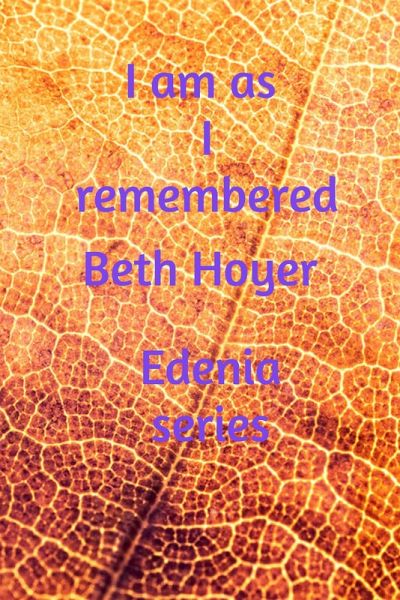 I Am as I Remembered (Edenia, #124) (eBook, ePUB)