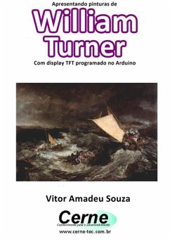 Cover Apresentando Pinturas De William Turner Com Display Tft Programado No Arduino (eBook, PDF)