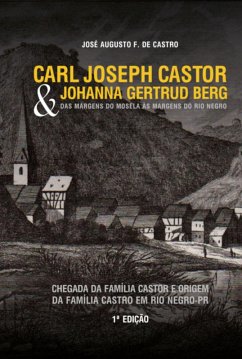 Cover Carl Joseph Castor & Johanna Gertrud Berg. Das Margens Do Mosela Às Margens Do Rio Negro. (eBook, PDF)
