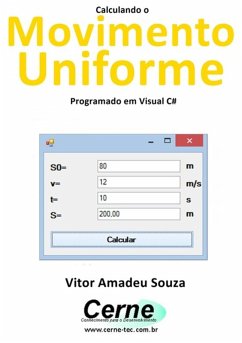 Calculando O Movimento Uniforme Programado Em Visual C# (eBook, PDF) - Souza, Vitor Amadeu