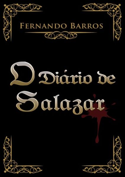 O Diário De Salazar (eBook, PDF) O Diário De Salazar (eBook, PDF)
