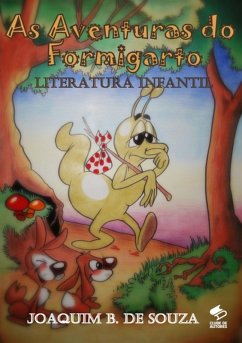 As Aventuras Do Formigarto (eBook, PDF) - de Souza, Joaquim B.