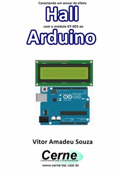 Conectando Um Sensor De Efeito Hall Com O Módulo Ky-003 Ao Arduino (eBook, PDF) - Souza, Vitor Amadeu