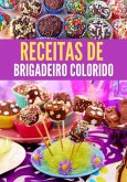 Receitas De Brigadeiro Colorido (eBook, PDF)