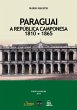 Paraguai: A República Camponesa (1810... - Bild 1