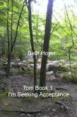 Tom Book 1 I'm Seeking Acceptance (Edenia, #142) (eBook, ePUB)