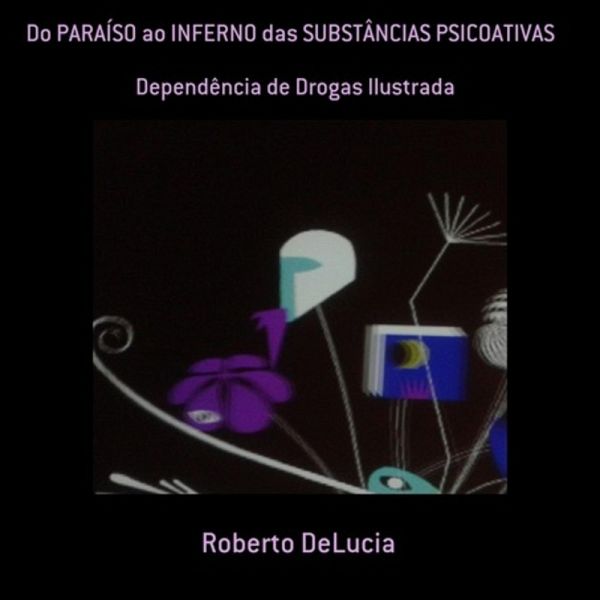 Do Paraíso Ao Inferno Das Substâncias Psicoativas (eBook, PDF)