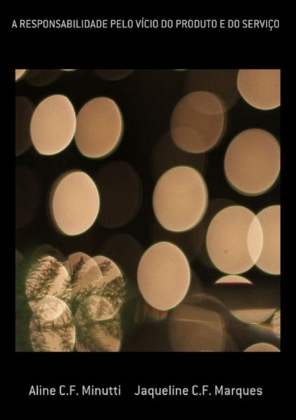 A Responsabilidade Pelo Vício Do Produto E Do Serviço (eBook, PDF)