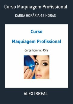 Curso Maquiagem Profissional (eBook, PDF) - Irreal, Alex