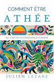 Comment être athée (eBook, ePUB) Comment être athée (eBook, ePUB)