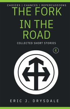The Fork In The Road - Collected Short Stories 4 (eBook, ePUB) - Drysdale, Eric J