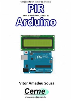 Conectando Um Sensor De Presença Pir Com O Módulo Hc-sr501 Ao Arduino (eBook, PDF) - Souza, Vitor Amadeu