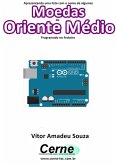 Apresentando Uma Lista Com O Nome De Algumas Moedas Do Oriente Médio Com Display Lcd Programado No Arduino (eBook, PDF)