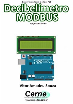 Desenvolvendo Um Medidor Poe Decibelímetro Modbus Tcp/ip No Arduino (eBook, PDF) - Souza, Vitor Amadeu