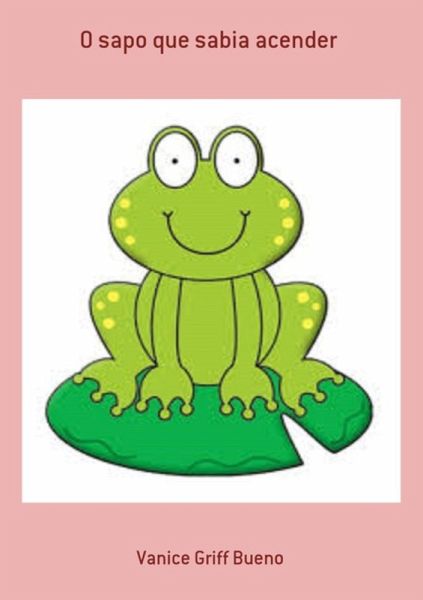 O Sapo Que Sabia Acender (eBook, PDF)