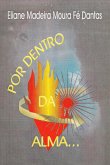 Por Dentro Da Alma (eBook, PDF)