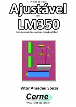 Cover Projeto De Fonte Ajustável Com Lm350 Com Desenho De Esquema E Layout No Kicad (eBook, PDF)