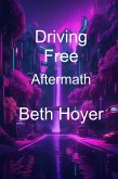 Driving Free Aftermath (Edenia, #290) (eBook, ePUB) Driving Free Aftermath (Edenia, #290) (eBook, ePUB)