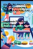 Educação Financeira Para Professores De Escolas Públicas (eBook, PDF) Educação Financeira Para Professores De Escolas Públicas (eBook, PDF)