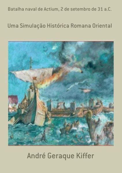 Batalha Naval De Actium, 2 De Setembro De 31 A.c. (eBook, PDF) Batalha Naval De Actium, 2 De Setembro De 31 A.c. (eBook, PDF)