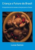 Criança O Futuro Do Brasil (eBook, PDF) Criança O Futuro Do Brasil (eBook, PDF)