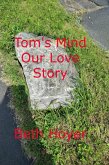 Tom's Mind Our Love Story (Edenia, #255) (eBook, ePUB) Tom's Mind Our Love Story (Edenia, #255) (eBook, ePUB)