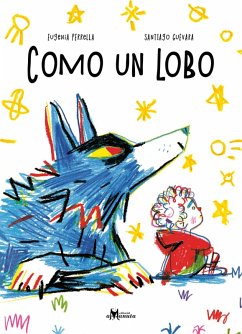 Como un lobo (eBook, PDF) - Perrella, Eugenia