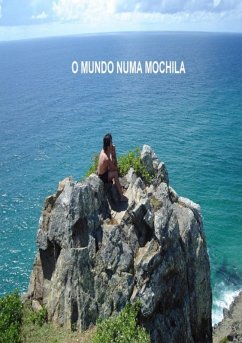 O Mundo Numa Mochila (eBook, PDF) - Filho, Claudiomar Matias Rolim