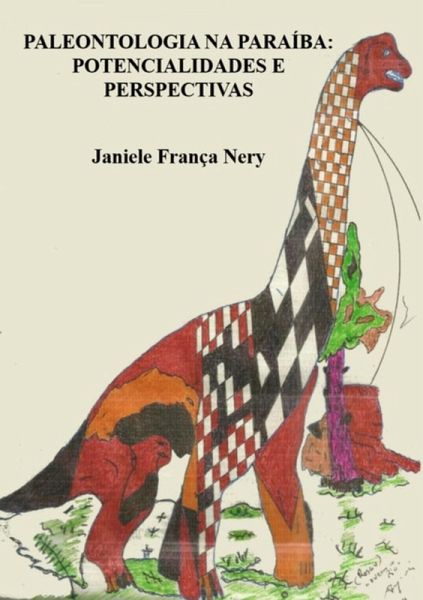Paleontologia Na Paraíba: Potencialidades E Perspectivas (eBook, PDF)