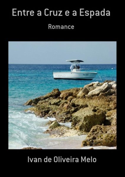 Entre A Cruz E A Espada (eBook, PDF) Entre A Cruz E A Espada (eBook, PDF)