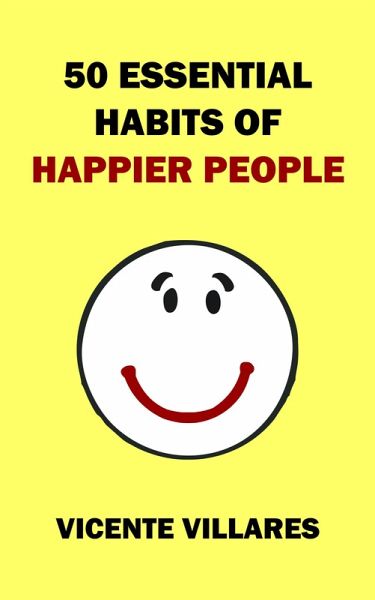 50 Essential Habits of Happier People (eBook, ePUB)